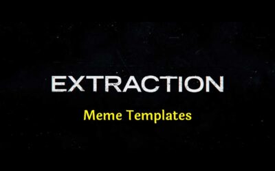 Extraction Meme Templates