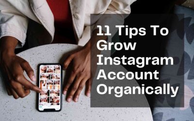 11 Tips To Grow Instagram Account Organically